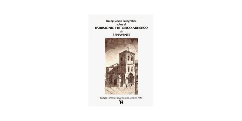 VV.AA. - Recopilación fotográfica sobre el patrimonio histórico-artístico de Benavente [1991]