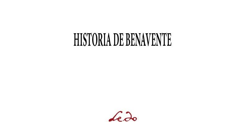 Historia de Benavente de Eduardo Alejo Enríquez Llordén