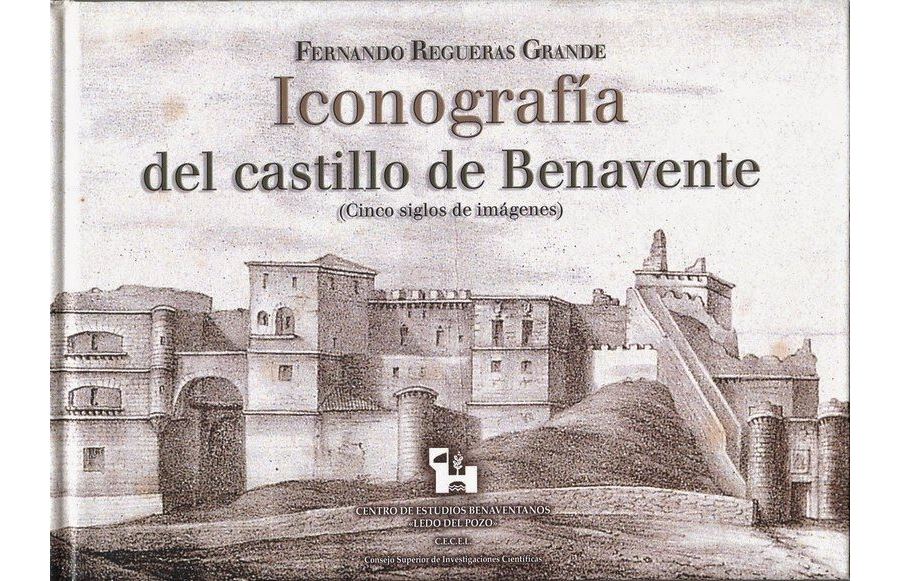 Iconografía del castillo de Benavente. (Cinco siglos de imágenes)