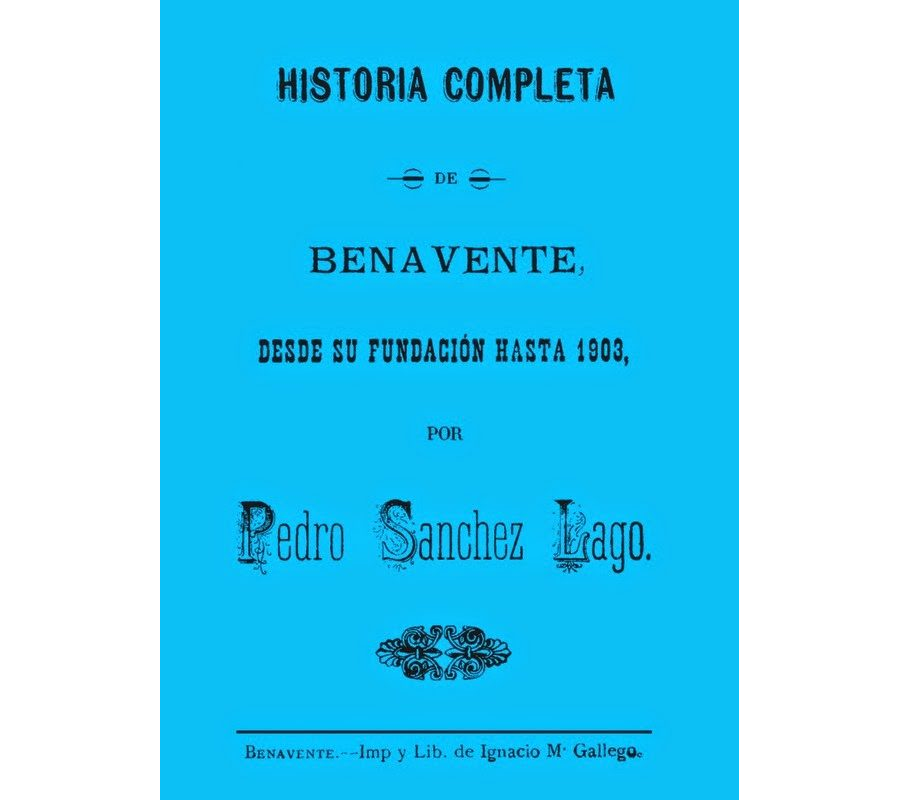 Historia completa de Benavente desde su fundación hasta 1903